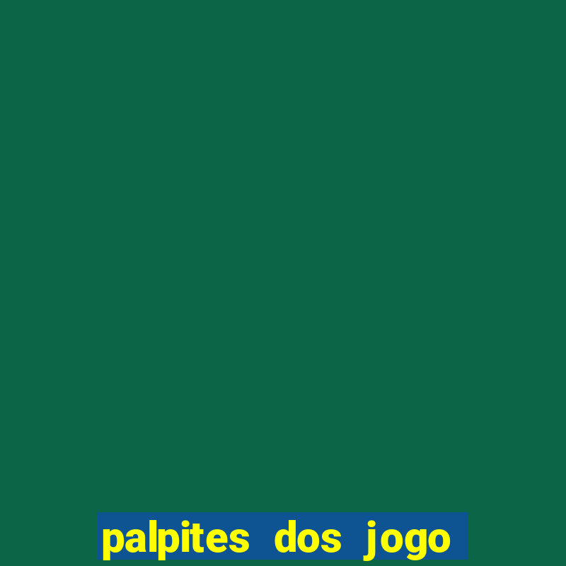 palpites dos jogo de hoje