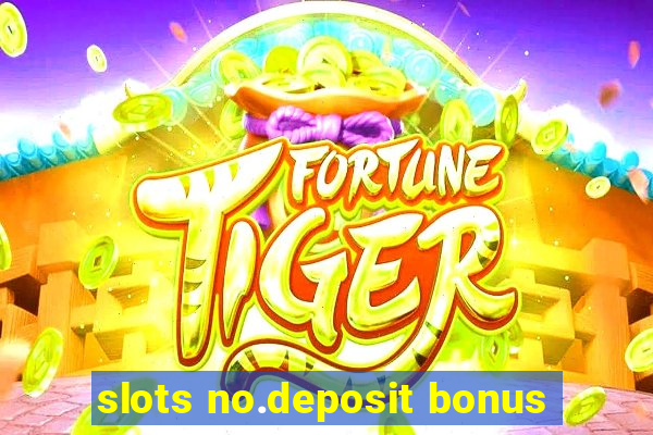 slots no.deposit bonus