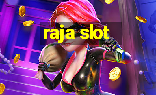 raja slot