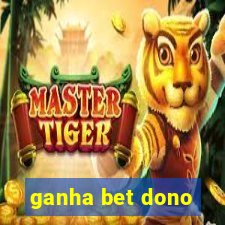 ganha bet dono