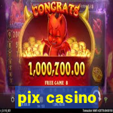 pix casino