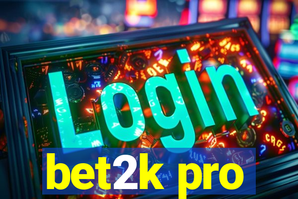 bet2k pro