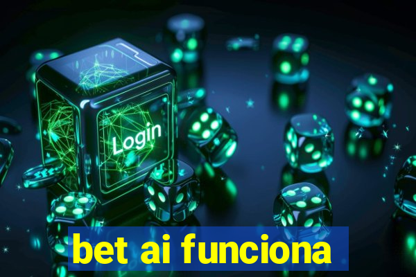 bet ai funciona