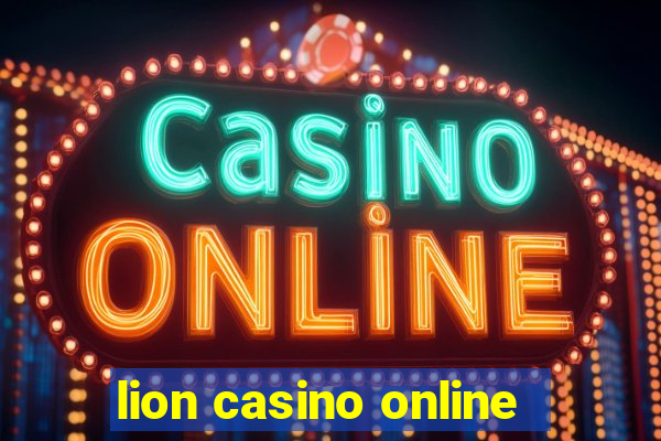 lion casino online