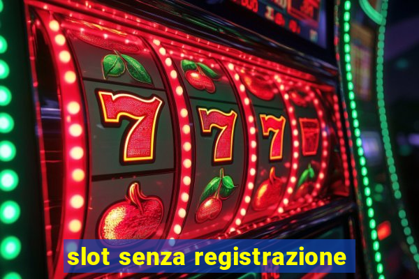 slot senza registrazione