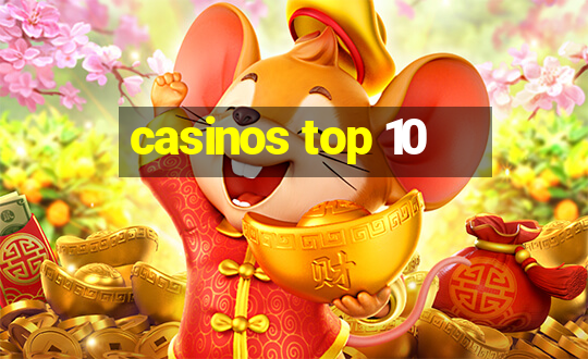 casinos top 10