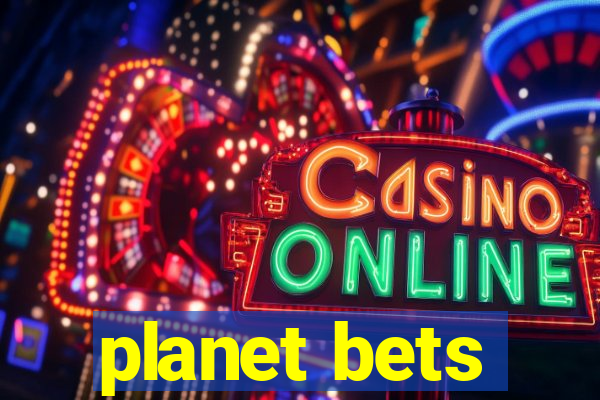 planet bets