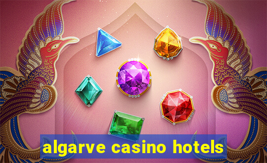 algarve casino hotels