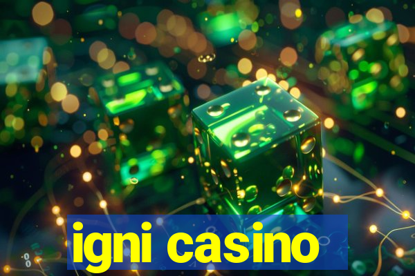 igni casino