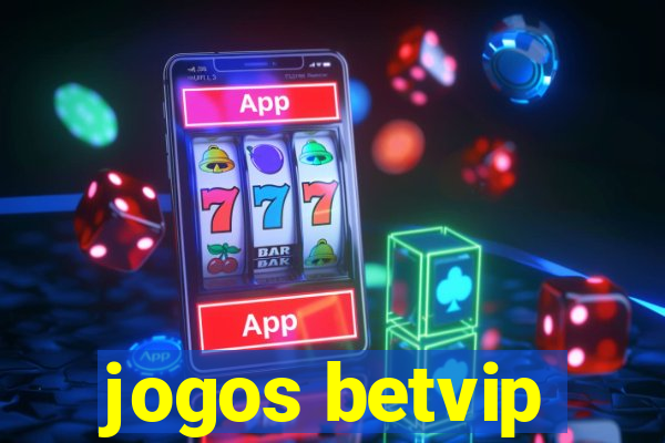 jogos betvip