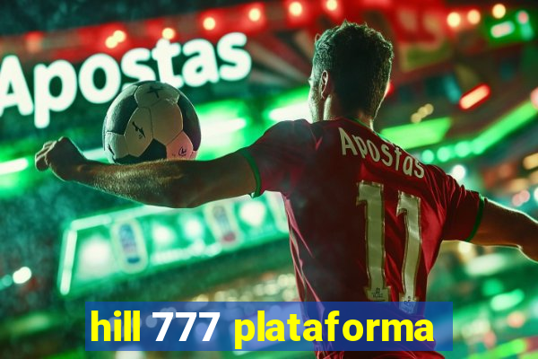 hill 777 plataforma