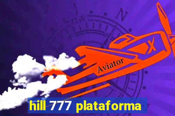 hill 777 plataforma