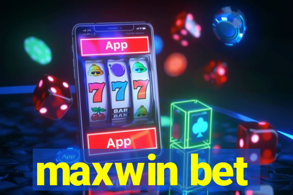 maxwin bet