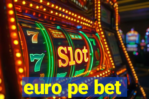 euro pe bet