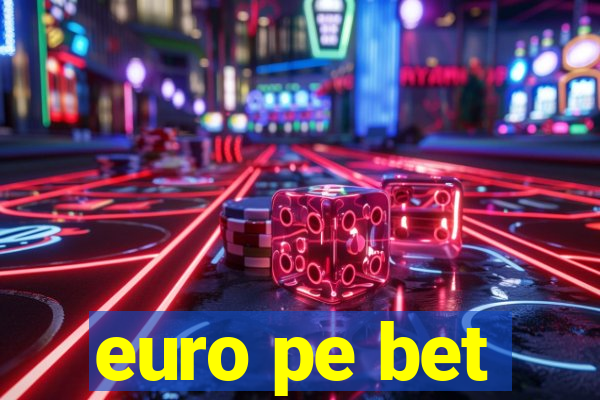 euro pe bet