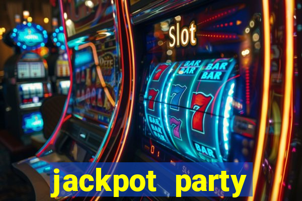 jackpot party casino slots