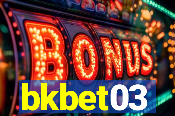 bkbet03