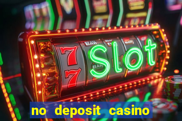 no deposit casino bonus new