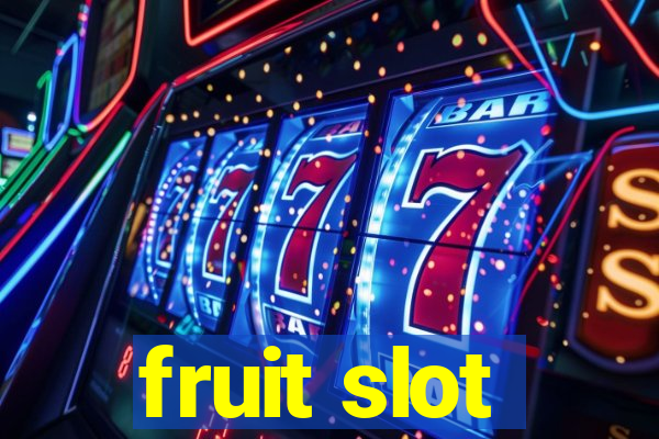 fruit slot