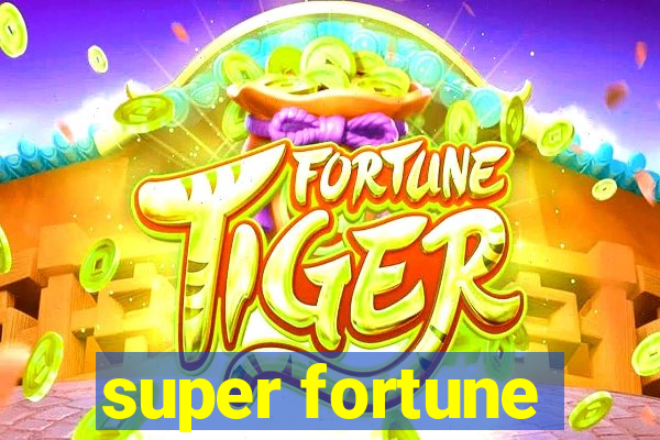 super fortune