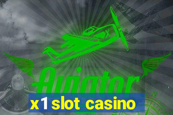 x1 slot casino