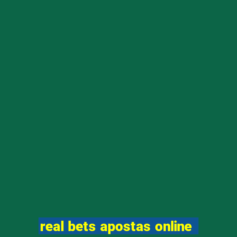 real bets apostas online