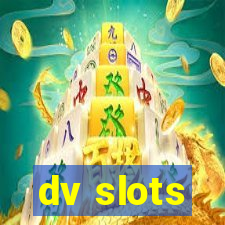 dv slots