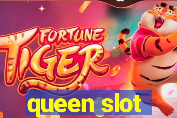 queen slot