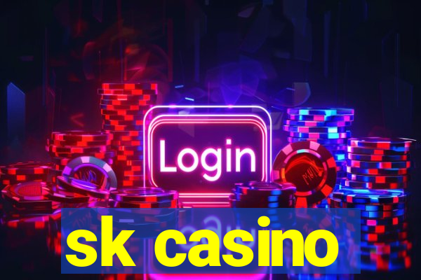 sk casino