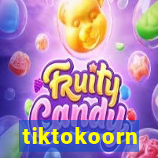 tiktokoorn