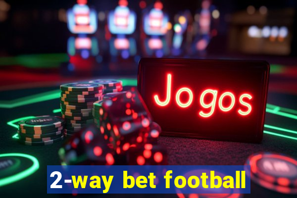 2-way bet football