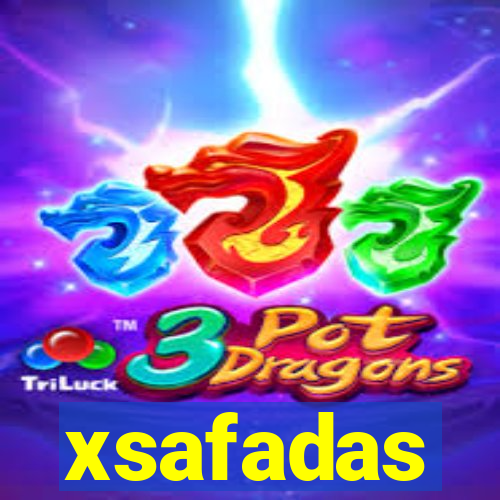 xsafadas