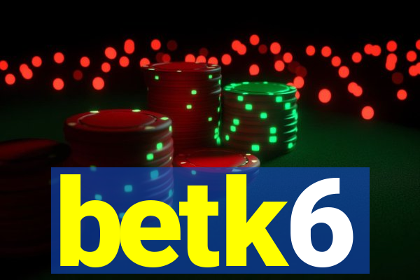 betk6