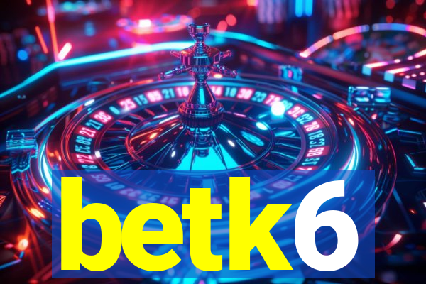 betk6