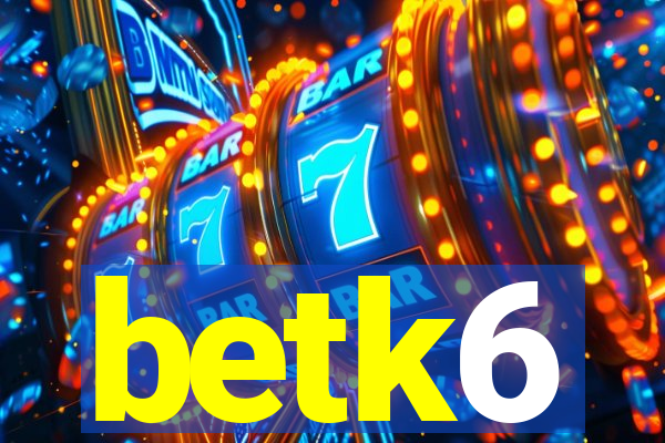 betk6