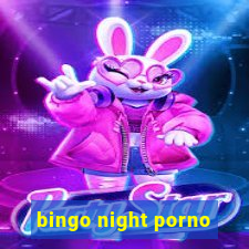 bingo night porno