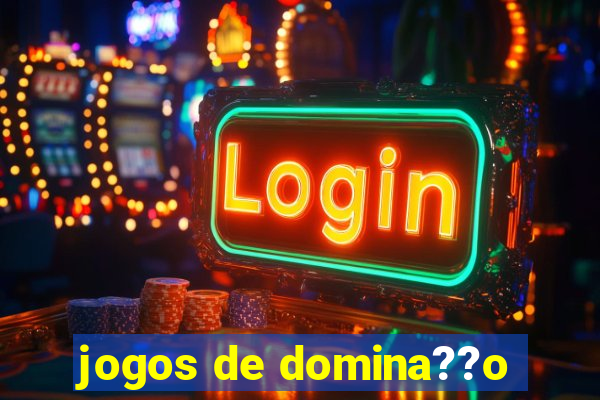 jogos de domina??o