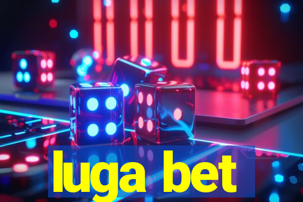 luga bet