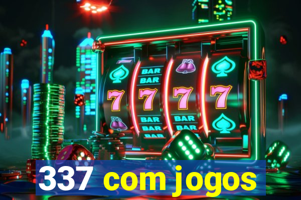 337 com jogos