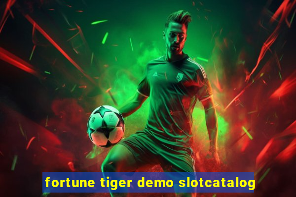 fortune tiger demo slotcatalog