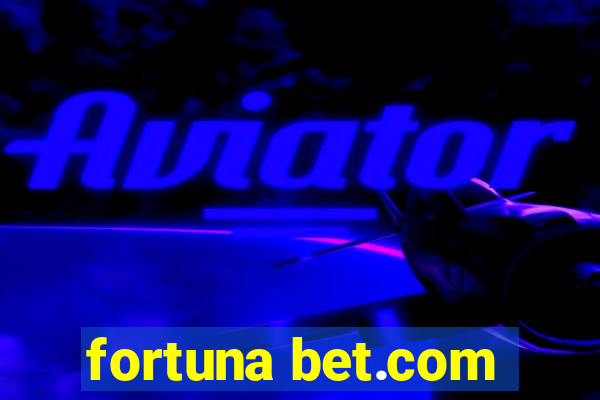 fortuna bet.com