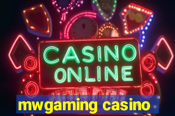 mwgaming casino