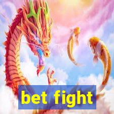 bet fight