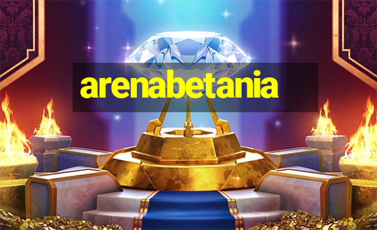 arenabetania