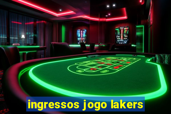 ingressos jogo lakers