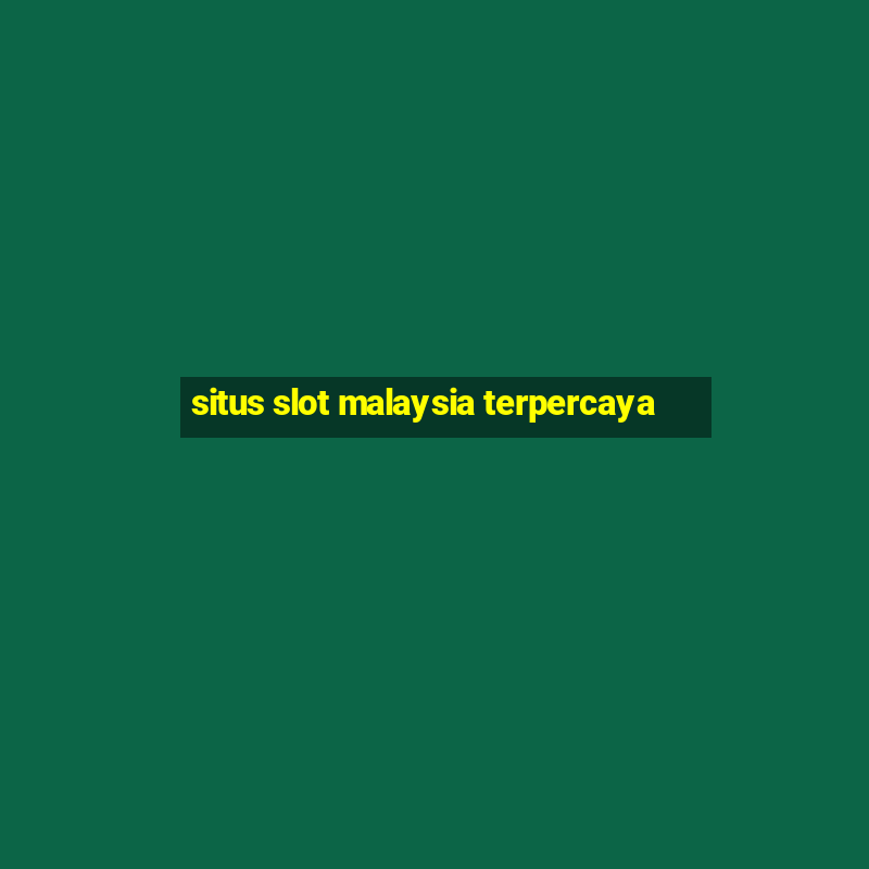 situs slot malaysia terpercaya