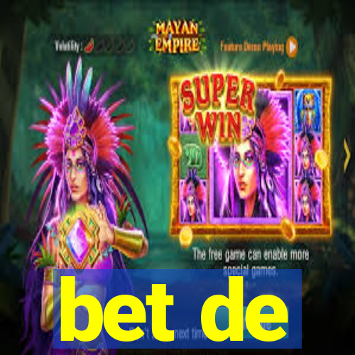 bet de