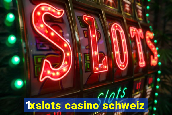 1xslots casino schweiz