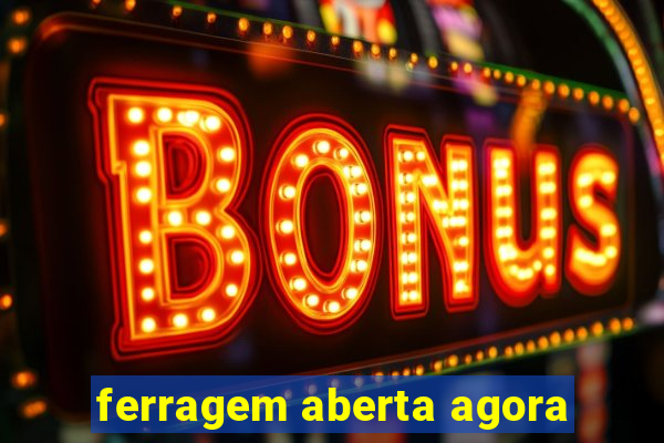 ferragem aberta agora