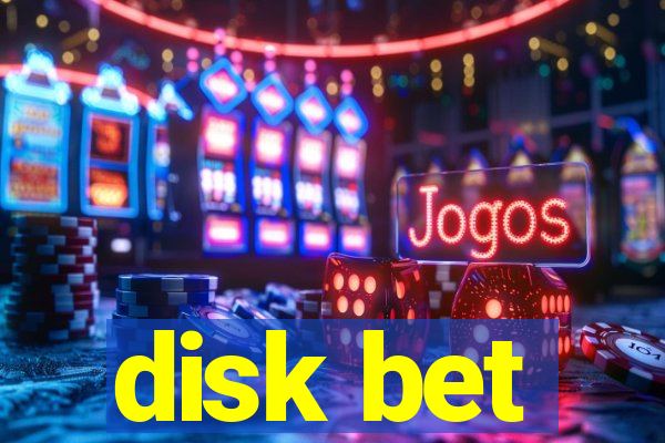 disk bet